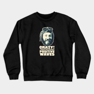 oddball from kellys heroes positive waves Crewneck Sweatshirt